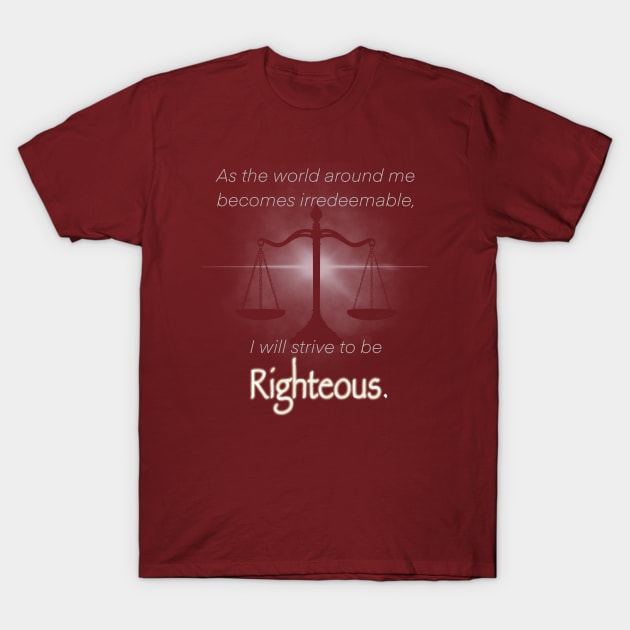 righteous T-Shirt by 752 Designs